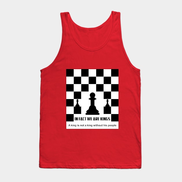 Simple Design "In Fact We Are Kings" Tank Top by ZUNAIRA